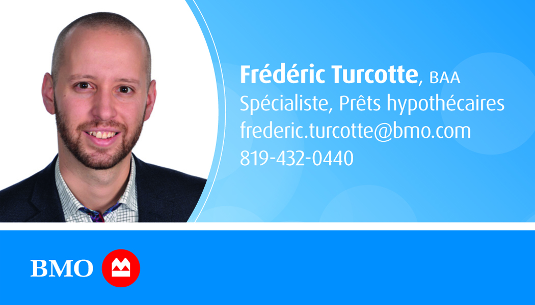 Des partenaires de confiance telle que : Frédéric Turcotte, BAA, Spécialiste, Prêts hypothécaires pourrons vous aider lors de votre achat avec notre agence immobilière à Sherbrooke